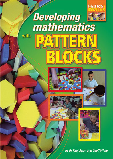 BOOK | Developing mathematics with pattern blocks (Paul Swan, 2006)
