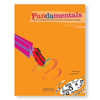 Fundamentals: Games for developing and practising mental computation strategies. Book 2 (ORIGO Education, 2005)