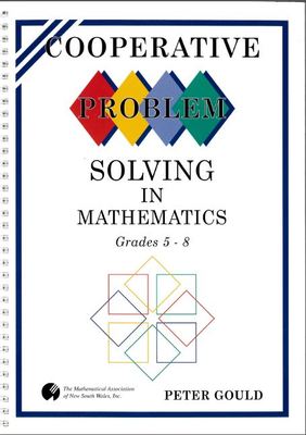 Cooperative problem solving in mathematics grades 5-8 (Peter Gould, 1993)