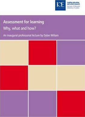 Assessment for learning: What, why and how? (Dylan Wiliam, 2009)