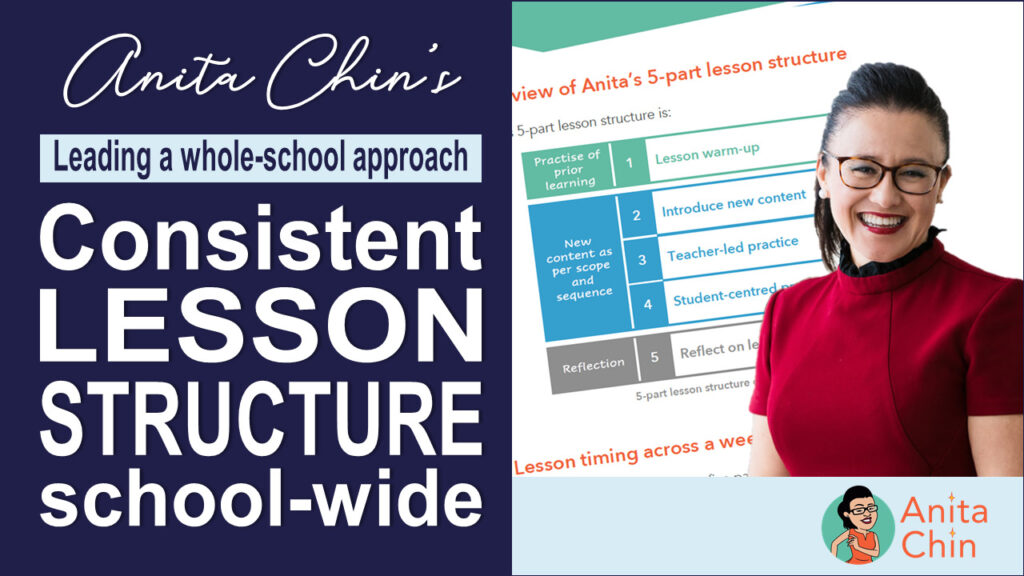 Anita Chin's | Leading a whole-school approach | Consistent lesson structure school-wide